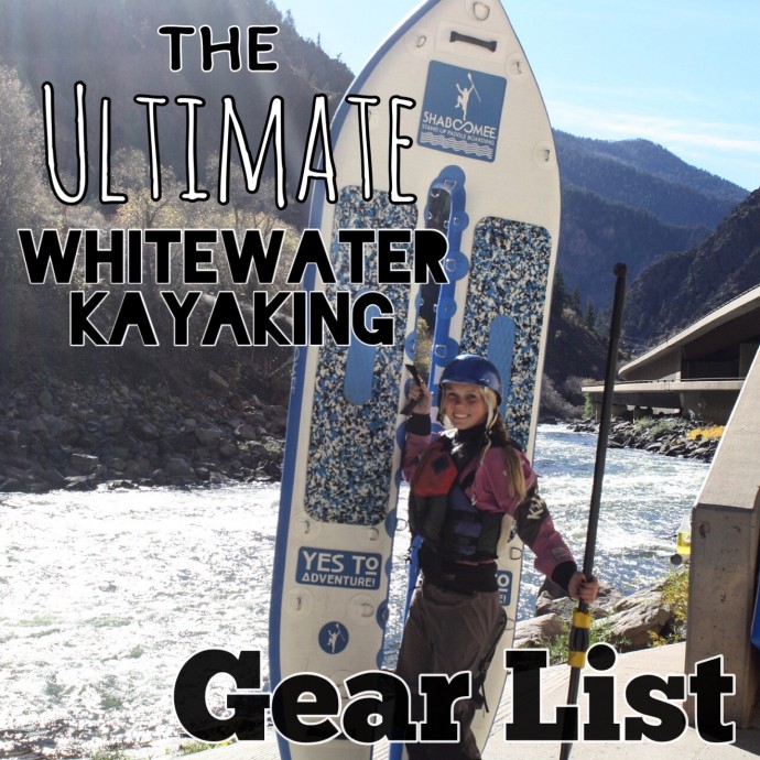 Ultimate Whitewater Kayakers Gear List